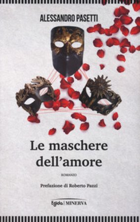 Le maschere dell'amore Alessandro Pasetti