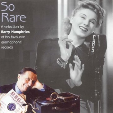 So rare - a selection by barry humphries (2cd) VARIOUS ARTISTS / BARRY HUMPHRIES