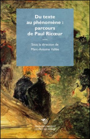 Du texte au phénomène: parcours de Paul Ricoeur Marc-Antoine Vallée
