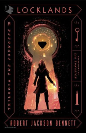 Locklands. The Founders. Vol. 3 Robert Jackson Bennett