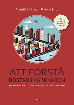 Att förstå bostadsmarknaden genom historien om den ofrivillige bostadskarriäristen, ISBN: 9789198359831