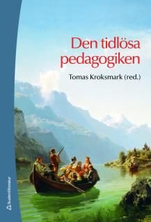 Den tidlösa pedagogiken, ISBN: 9789144068473