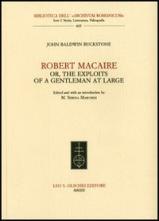 Robert Macaire or, The Exploits of a Gentleman at Large John Baldwin Buckstone