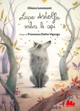 Lupo Astolfo salva le api Chiara Lorenzoni