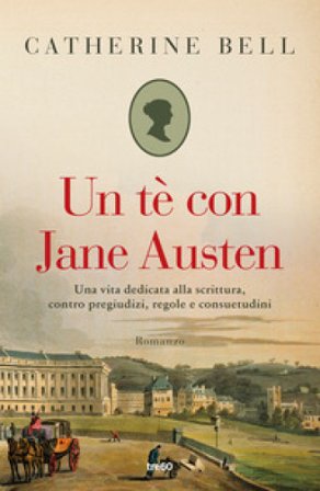 Un tè con Jane Austen Catherine Bell