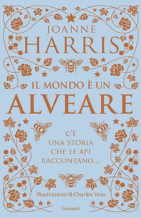 Il mondo è un alveare Joanne Harris