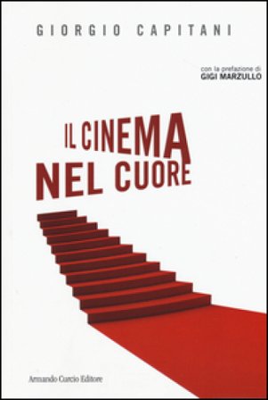 Il cinema nel cuore Giorgio Capitani