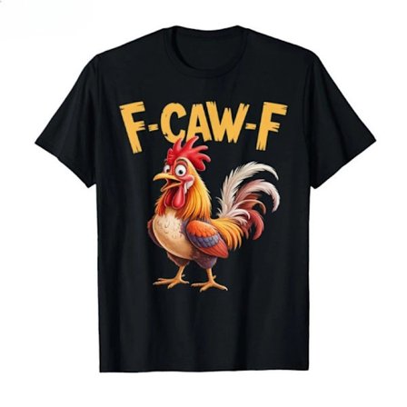 Rolig Kyckling Humor F-Caw-F T-shirt