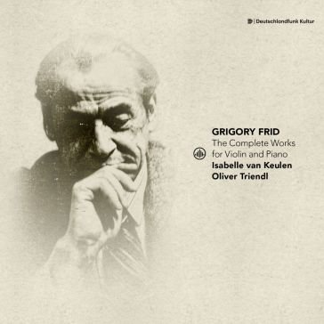 Grigory frid complete works ISABELLE VAN KEULEN
