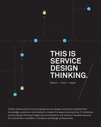 This Is Service Design Thinking: Basics, Tools, Cases, ISBN: 9781118156308