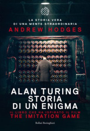 Alan Turing. Storia di un enigma Andrew Hodges