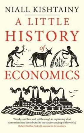 A Little History of Economics - Bok av Niall Kishtainy - Häftad
