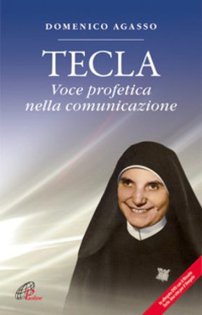 Tecla. Voce profetica nella comunicazione. Con DVD Domenico Agasso