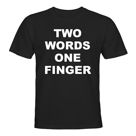 Two Words One Finger - T-SHIRT - HERR