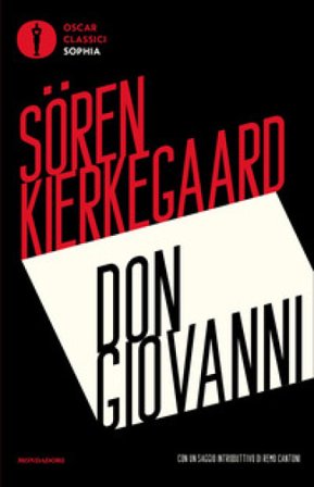 Don Giovanni. La musica di Mozart e l'eros Søren Kierkegaard