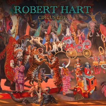 Circus life Robert Hart