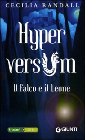 Il falco e il leone. Hyperversum. Vol. 2 Cecilia Randall