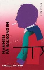 Mannen på balkongen - Bok av Maj Sjöwall, Per Wahlöö, m.fl. - Pocket