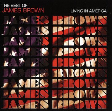 The best of living in america James Brown