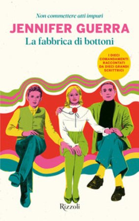 La fabbrica di bottoni. Non commettere atti impuri Jennifer Guerra