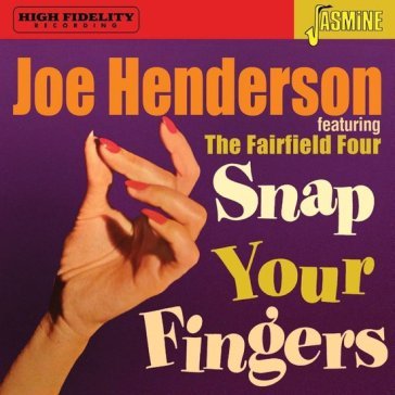 Snap your fingers Joe Henderson
