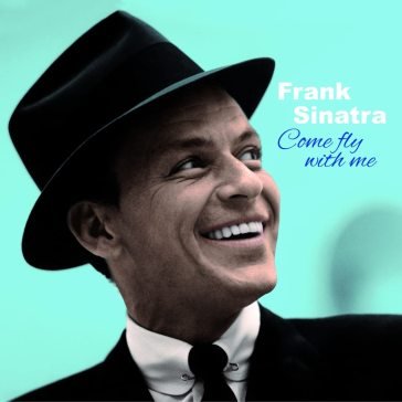 Come fly with me Frank Sinatra