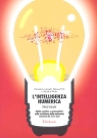 L'intelligenza numerica. Vol. 1: Abilità cognitive e metacognitive nella costruzione della conoscenza numerica dai 3 ai 6 anni Daniela Lucangeli