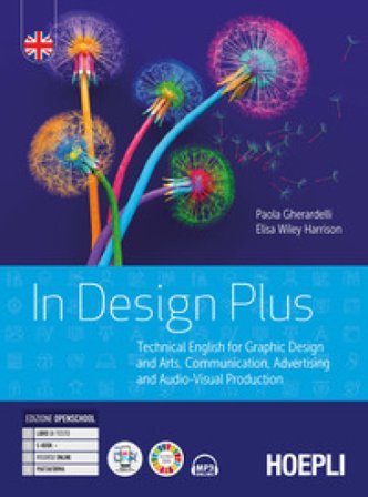 In design plus. Technical English for graphic design and arts, communication, advertising. Per gli Ist. tecnici e professionali. Con e-book. Con 