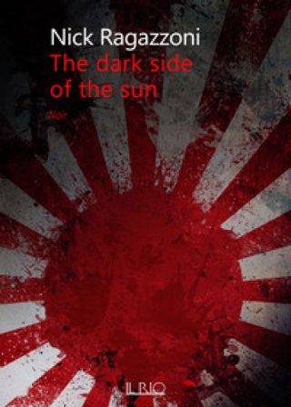 The dark side of the sun Nick Ragazzoni