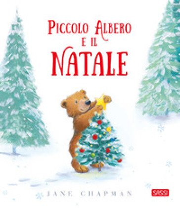 Piccolo Albero e il Natale. Ediz. illustrata Jane Chapman