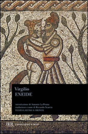 Eneide. Testo latino a fronte Publio Virgilio Marone