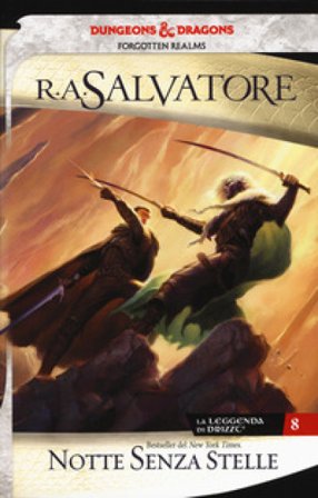 Notte senza stelle. La leggenda di Drizzt. Forgotten Realms. Vol. 8 R. A. Salvatore