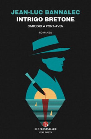 Intrigo bretone. Omicidio a Pont-Aven. Il primo caso del commissario Dupin Jean-Luc Bannalec