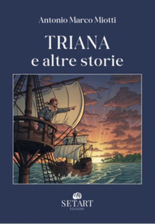 Triana e altre storie Antonio Marco Miotti