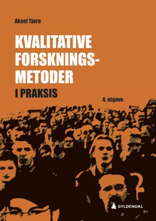 Kvalitative forskningsmetoder i praksis - Bok av Aksel Tjora - Paperback