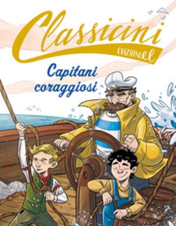 Capitani coraggiosi. Classicini. Ediz. a colori Tommaso Percivale