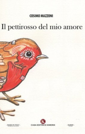 Il pettirosso del mio amore Cosimo Mazzoni