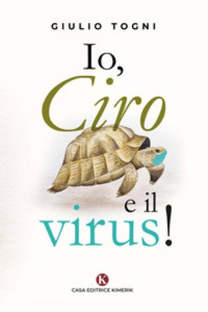 Io, Ciro e il virus! Giulio Togni