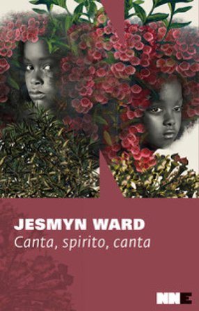 Canta, spirito, canta. Trilogia di Bois Sauvage. Vol. 2 Jesmyn Ward