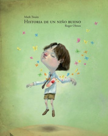 Historia de un niño bueno. Historia de un nino malo Mark Twain