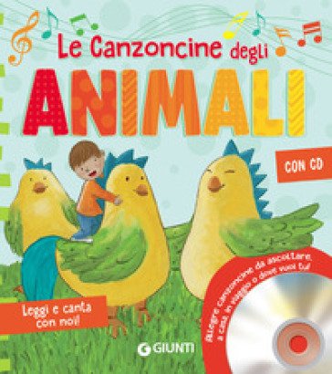 Le canzoncine degli animali. Leggi e canta con noi. Con CD-Audio Patrizia Nencini