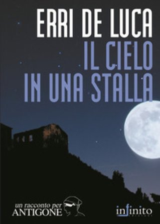 Il cielo in una stalla Erri De Luca