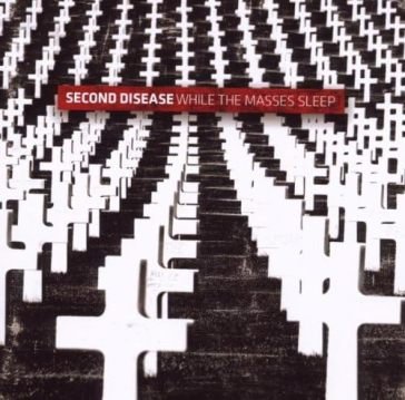 While the masses sleep Second Desease