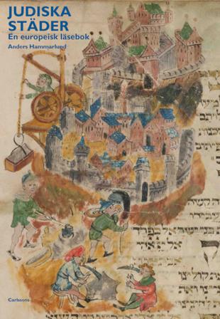 Judiska städer : en europeisk läsebok - Bok av Anders Hammarlund - Inbunden