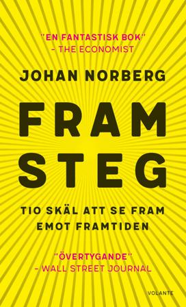 Framsteg : tio skäl att se fram emot framtiden - Bok av Johan Norberg - Pocket