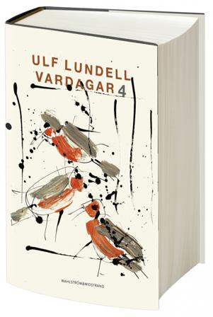 Vardagar 4 - Bok av Ulf Lundell - Inbunden