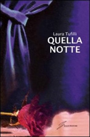 Quella notte Laura Tufilli
