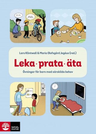 Leka, prata, äta : Övningar för att hjälpa barn med särskilda behov, ISBN: 9789127825123