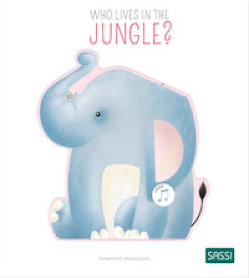Who lives in the jungle? Ediz. a colori Valentina Bonaguro