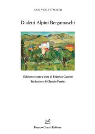 Dialetti alpini bergamaschi Karl von Ettmayer